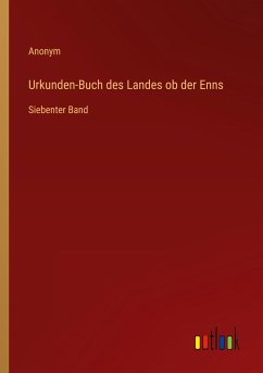 Urkunden-Buch des Landes ob der Enns - Anonym