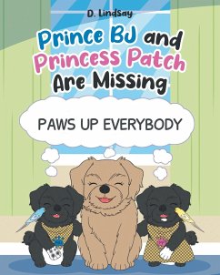 Prince BJ and Princess Patch are Missing - Lindsay, D.