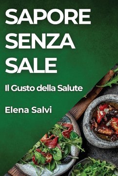 Sapore Senza Sale - Salvi, Elena