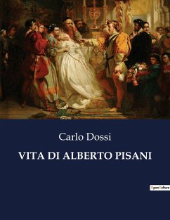 VITA DI ALBERTO PISANI - Dossi, Carlo