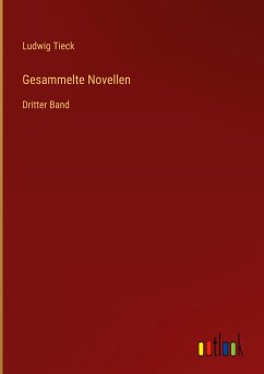 Gesammelte Novellen - Tieck, Ludwig