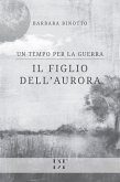 Un tempo per la guerra (eBook, ePUB)