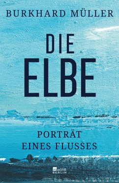 Die Elbe (eBook, ePUB) - Müller, Burkhard