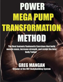 The Power Mega Pump Transformation Method - Mangan, Greg