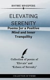 Elevating Serenity: Poems for a Positive Mind and Inner Tranquility: Collection of poems of Elevate and Echoes of Serenity