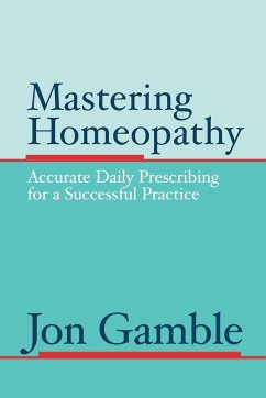 Mastering Homeopathy - Gamble, Jon