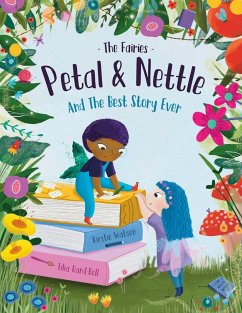 The Fairies - Petal & Nettle and The Best Story Ever - Watson, Kirstie