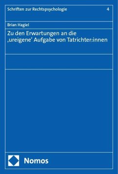 Zu den Erwartungen an die 'ureigene' Aufgabe von Tatrichter:innen - Hagiel, Brian