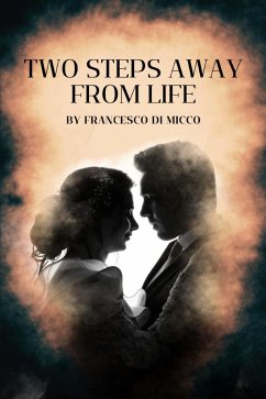 Two steps away from life (eBook, ePUB) - Di Micco, Francesco