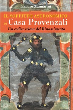 Il soffitto astronomico di Casa Provenzali (eBook, ePUB) - Zannarini, Sandro