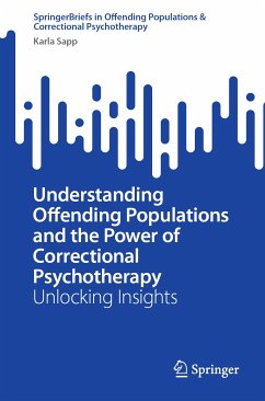 Understanding Offending Populations and the Power of Correctional Psychotherapy (eBook, PDF) - Sapp, Karla