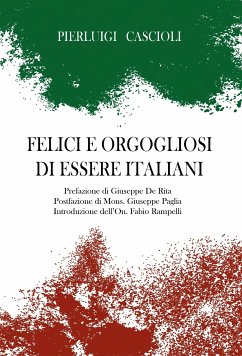 Felici e orgogliosi di essere Italiani (eBook, ePUB) - Cascioli, Pierluigi