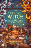 The House Witch and The Charming of Austice (eBook, ePUB)