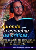 Aprende a escuchar las críticas (eBook, ePUB) Aprende a escuchar las críticas (eBook, ePUB)