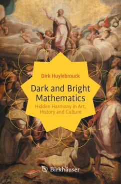 Dark and Bright Mathematics (eBook, PDF) - Huylebrouck, Dirk