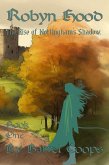 Robyn Hood: The Rise of Nottingham's Shadow. (eBook, ePUB)