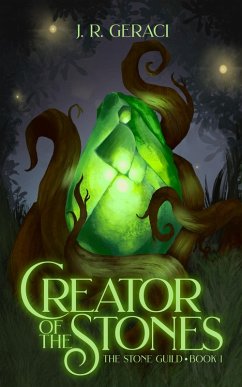 Creator of the Stones (The Stone Guild, #1) (eBook, ePUB) - Geraci, J. R.