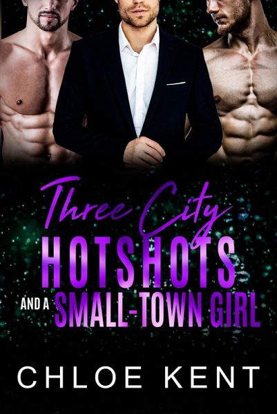 Three City Hotshots and a Small-Town Girl (eBook, ePUB)