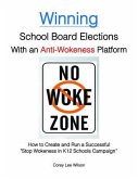 Winning School Board Elections With an Anti-Wokeness Platform (eBook, ePUB)