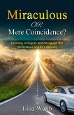 Miraculous Or Mere Coincidence? (eBook, ePUB)