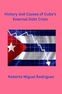 Cover History and Causes of Cuba's External Debt Crisis (eBook, ePUB)
