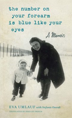 The Number on Your Forearm is Blue Like Your Eyes (eBook, ePUB) - Umlauf Eva