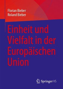 Einheit und Vielfalt in der Europäischen Union (eBook, PDF) - Bieber, Florian; Bieber, Roland