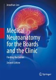 Medical Neuroanatomy for the Boards and the Clinic (eBook, PDF)