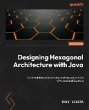 Designing Hexagonal Architecture with... - Bild 1