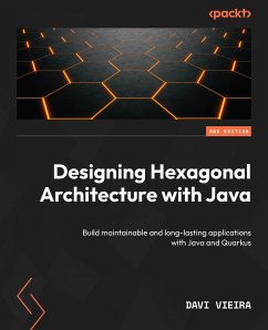 Designing Hexagonal Architecture with Java (eBook, ePUB) - Vieira, Davi