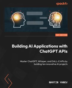 Building AI Applications with ChatGPT APIs (eBook, ePUB) - Yanev, Martin