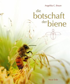 Die Botschaft der Biene (Mängelexemplar) - Braun, Angelika C.