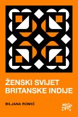 Zenski svijet Britanske Indije (eBook, ePUB)