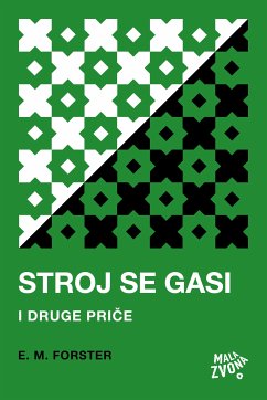 Stroj se gasi (i druge price) (eBook, ePUB) - Forster, Edward Morgan