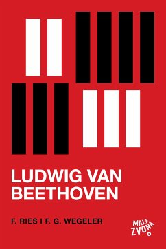 Ludwig van Beethoven – biografske bilješke (eBook, ePUB) - Wegeler, Franz G.; Ries, Ferdinand