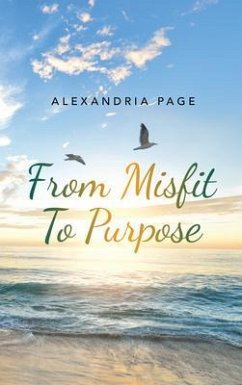 From Misfit to Purpose (eBook, ePUB) - Page, Alexandria