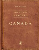 The Silver Bayonet: Canada (eBook, ePUB)