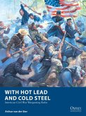 With Hot Lead and Cold Steel (eBook, ePUB)
