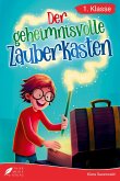 Erstlesebuch 1. Klasse - Der geheimnisvolle Zauberkasten