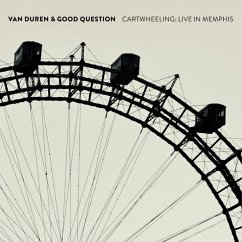 Cartwheeling: Live In Memphis - Duren,Van&Good Question