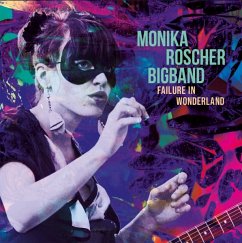 Failure In Wonderland - Monika Roscher Bigband