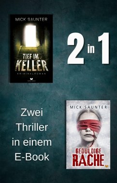 Tief im Keller & Geduldige Rache (eBook, ePUB) - Saunter, Mick