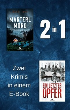 Marterlmord & Ein letztes Opfer (eBook, ePUB) - Troi, Heidi
