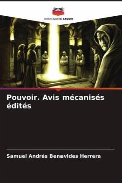 Pouvoir. Avis mécanisés édités - Benavides Herrera, Samuel Andrés