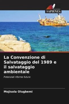 La Convenzione di Salvataggio del 1989 e il salvataggio ambientale - Olugbemi, Mojisola