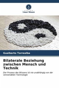 Bilaterale Beziehung zwischen Mensch und Technik - Torrealba, Gualberto