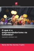 O que é o empreendedorismo na Colômbia?