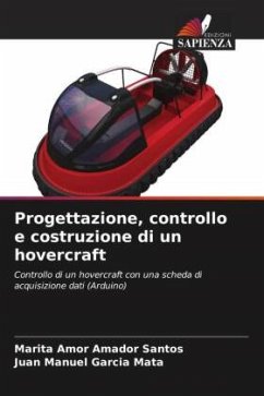 Progettazione, controllo e costruzione di un hovercraft - Amador Santos, Marita Amor;Garcia Mata, Juan Manuel