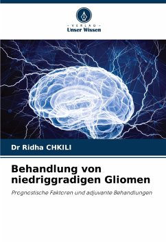 Behandlung von niedriggradigen Gliomen - CHKILI, Dr Ridha