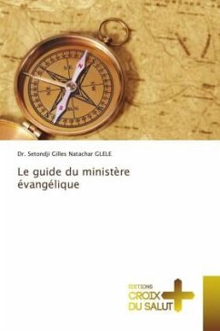 Le guide du ministère évangélique - GLELE, Dr. Setondji Gilles Natachar